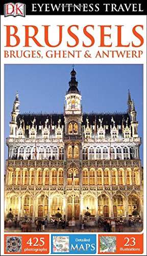 Imagen de archivo de Eyewitness Travel Guide - Brussels, Bruges, Ghent and Antwerp a la venta por Better World Books