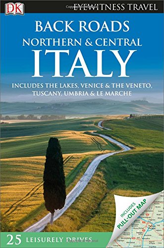9781465426116: Dk Eyewitness Travel Back Roads Northern & Central Italy [Lingua Inglese]