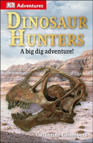 9781465428332: DK Adventures: Dinosaur Hunters