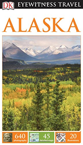 Imagen de archivo de DK Eyewitness Travel Guide: Alaska a la venta por Better World Books