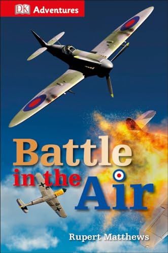 Beispielbild fr DK Adventures: Battle in the Air zum Verkauf von Better World Books