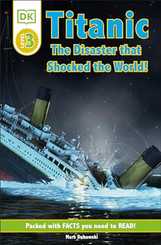 Stock image for DK Readers L3: Titanic: The Disaster That Shocked the World! (DK Readers Level 3) for sale by SecondSale