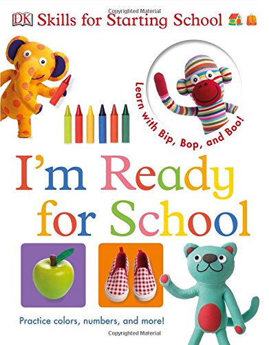 9781465429094: Bip, Bop, and Boo Get Ready for School: I'm Ready for School (Skills for Starting School)