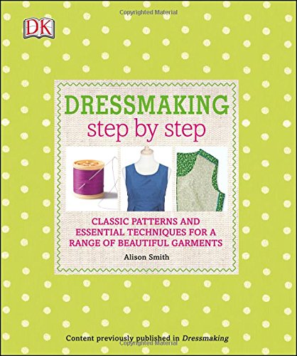 Beispielbild fr Dressmaking Step by Step zum Verkauf von AwesomeBooks