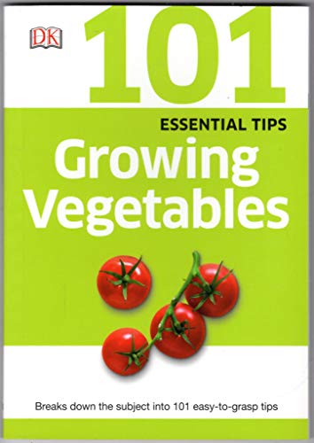 9781465429971: Growing Vegetables (101 Essential Tips)