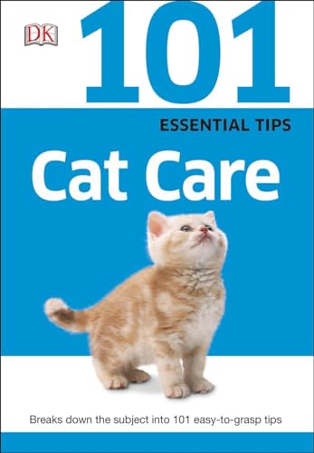 9781465429995: 101 Essential Tips: Cat Care: Breaks Down the Subject into 101 Easy-to-Grasp Tips
