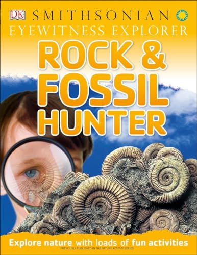 Beispielbild fr Eyewitness Explorer: Rock and Fossil Hunter: Explore Nature with Loads of Fun Activities (Eyewitness Explorers) zum Verkauf von Your Online Bookstore