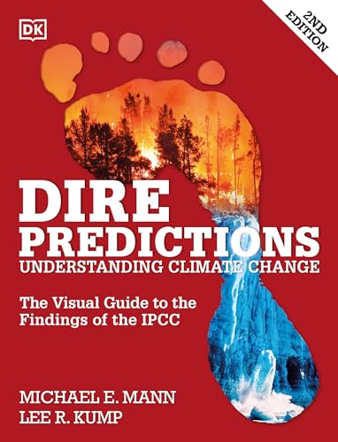 Imagen de archivo de Dire Predictions: The Visual Guide to the Findings of the IPCC a la venta por Goodwill