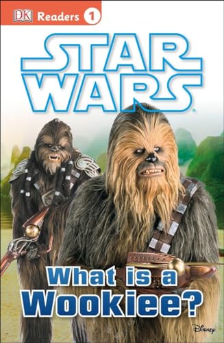 9781465433862: DK Readers L1: Star Wars: What Is A Wookiee? (DK Readers Level 1)