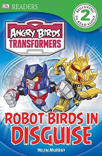 9781465433978: Robot Birds in Disguise (Angry Birds Transformers: Dk Readers, Level 2)