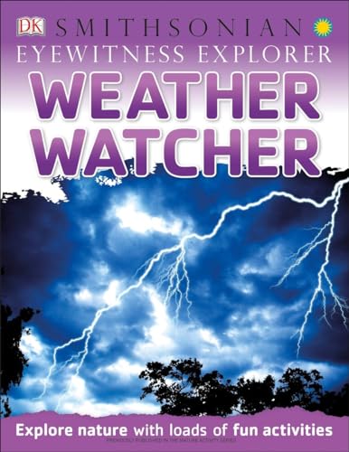 Stock image for Weather Watcher (Eyewitness Explorers) for sale by Decluttr