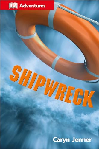 9781465435644: DK Adventures: Shipwreck: Surviving the Storm