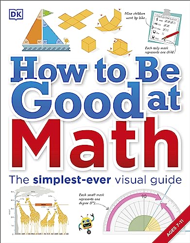 9781465435750: How to Be Good at Math: Your Brilliant Brain and How to Train It (DK How to Be Good at)