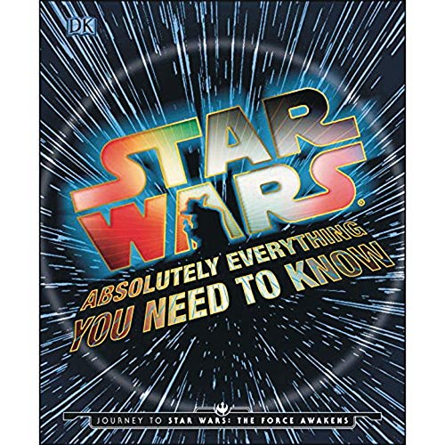 Beispielbild fr Star Wars: Absolutely Everything You Need to Know zum Verkauf von Gulf Coast Books