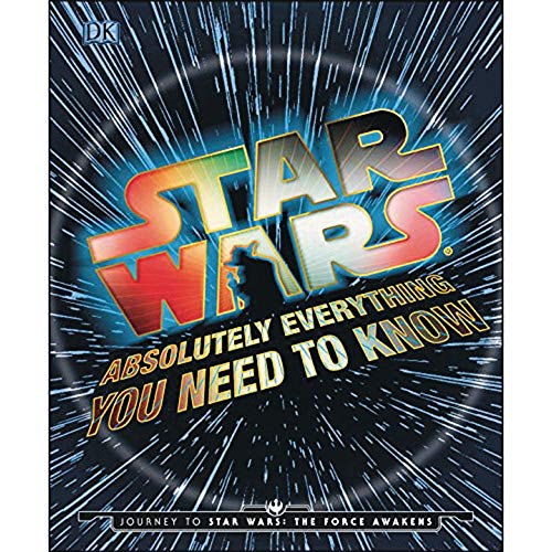 Stock image for Star Wars: Absolutely Everything You Need to Know for sale by Gulf Coast Books