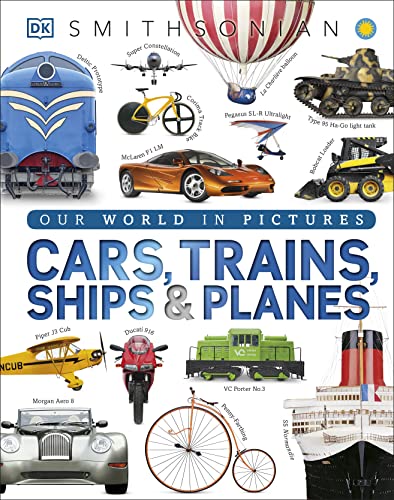 9781465438058: Cars, Trains, Ships, and Planes: A Visual Encyclopedia of Every Vehicle