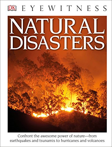 Beispielbild fr DK Eyewitness Books: Natural Disasters : Confront the Awesome Power of Nature from Earthquakes and Tsunamis to Hurricanes zum Verkauf von Better World Books: West