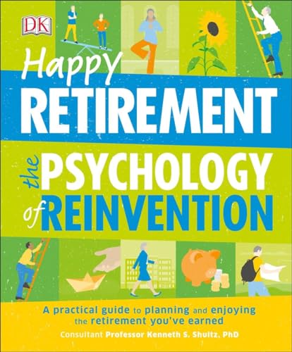 Stock image for Happy Retirement: The Psychology of Reinvention for sale by More Than Words