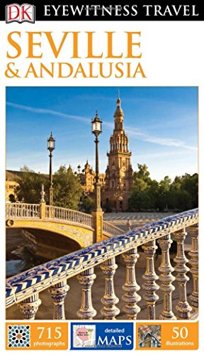 Stock image for DK Eyewitness Travel Guide: Seville & Andalusia for sale by Irish Booksellers