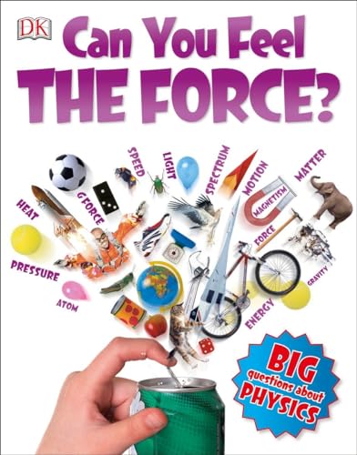 9781465439048: Can You Feel the Force?: Big Questions About Physics