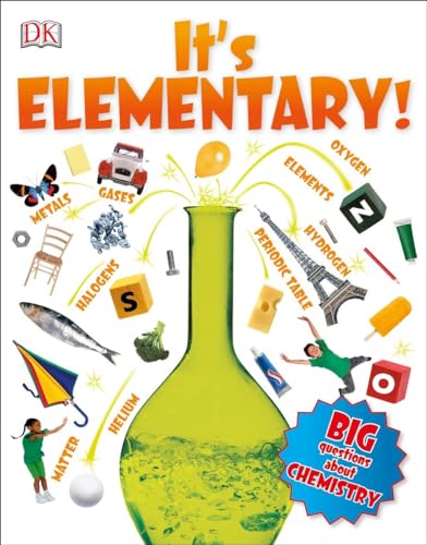 Stock image for It's Elementary!: Big Questions About Chemistry for sale by Bahamut Media