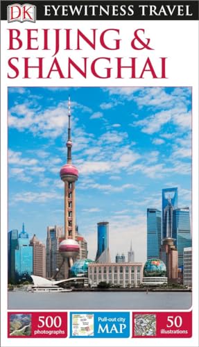 9781465440044: Dk Eyewitness Beijing & Shanghai [Lingua Inglese]