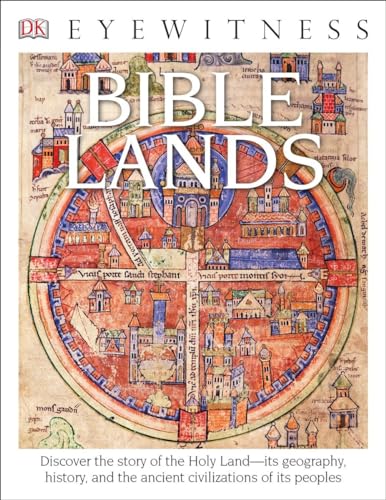 Stock image for Eyewitness Bible Lands : Discover the Story of the Holy Land for sale by Better World Books: West