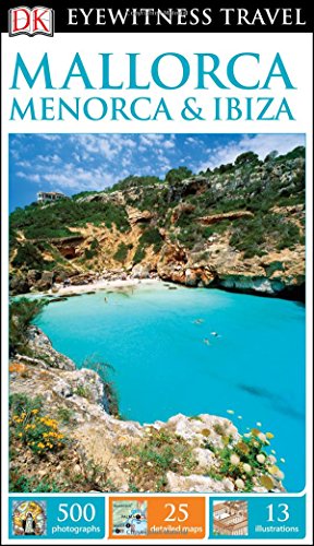 Stock image for DK Eyewitness Travel Guide Mallorca, Menorca and Ibiza for sale by Better World Books