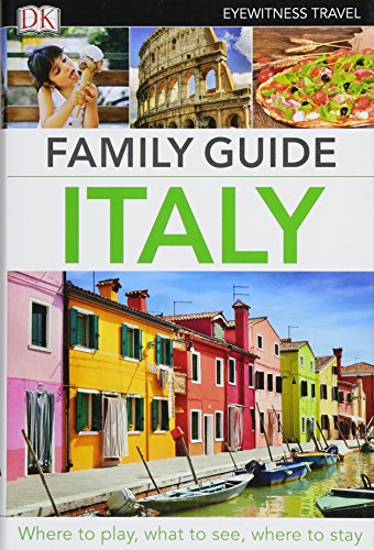 9781465440587: Dk Eyewitness Family Guide Italy [Lingua Inglese]