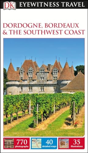 9781465440969: Dordogne, Bordeaux & the Southwest Coast (Dk Eyewitness Travel Guide) [Idioma Ingls]