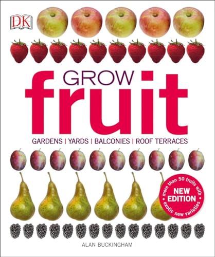 9781465444851: Grow Fruit: Gardens, Yards, Balconies, Roof Terraces