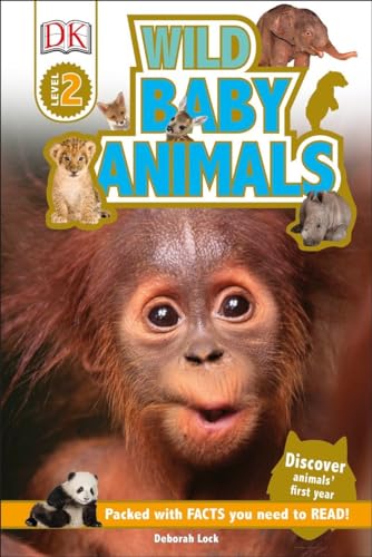 Beispielbild fr DK Readers L2: Wild Baby Animals : Discover Animals' First Year zum Verkauf von Better World Books