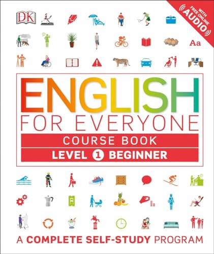 

English for Everyone: Level 1: Beginner, Course Book: A Complete Self-Study Program (DK English for Everyone)