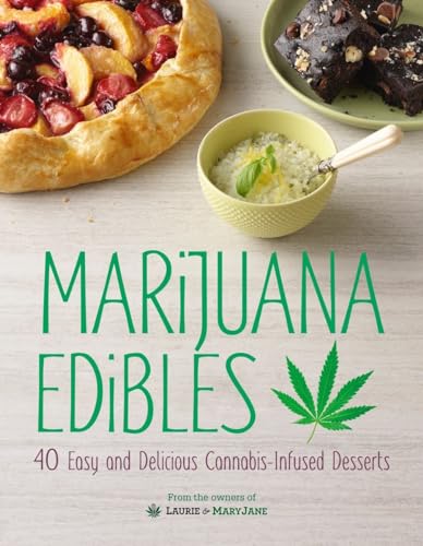 Beispielbild fr Marijuana Edibles: 40 Easy and Delicious Cannabis-Infused Desserts zum Verkauf von Red's Corner LLC