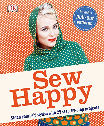 Beispielbild fr Sew Happy : Stitch Yourself Stylish with 25 Step-By-Step Projects zum Verkauf von Better World Books