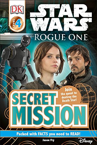 Stock image for DK Readers L4: Star Wars: Rogue One: Secret Mission: Join the Quest to Destroy the Death Star! for sale by ThriftBooks-Atlanta