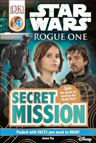 Stock image for DK Readers L4: Star Wars: Rogue One: Secret Mission: Join the Quest to Destroy the Death Star! (DK Readers Level 4) for sale by SecondSale