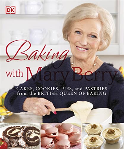 Stock image for Baking with Mary Berry: Cakes, Cookies, Pies, and Pastries from the British Queen of Baking for sale by ZBK Books