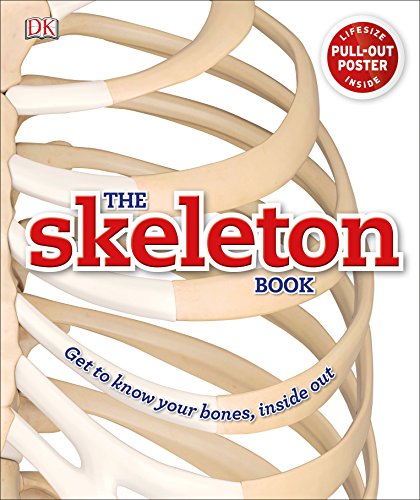 Imagen de archivo de The Skeleton Book: Get to Know Your Bones, Inside Out a la venta por Goodwill of Colorado