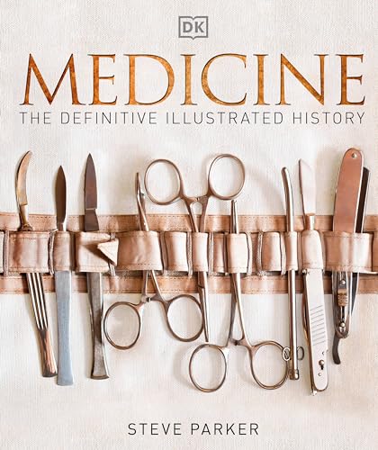 9781465453419: Medicine: The Definitive Illustrated History (DK Definitive Visual Histories)