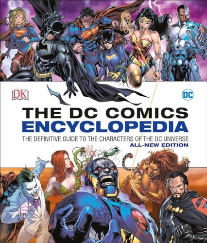 Stock image for DC Comics Encyclopedia All-New Edition: The Definitive Guide to the Characters of the DC Universe for sale by Seattle Goodwill