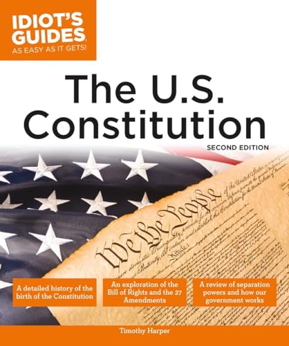 Imagen de archivo de Idiot's Guides: The U.S. Constitution, 2E (Idiot's Guides (Lifestyle)) a la venta por SecondSale