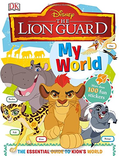 Imagen de archivo de My World: Disney Lion Guard (Disney The Lion Guard) a la venta por PlumCircle