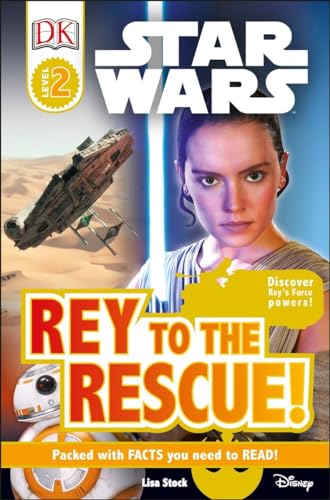 9781465455802: DK Readers L2: Star Wars: Rey to the Rescue!: Discover Rey’s Force Powers! (DK Readers Level 2)