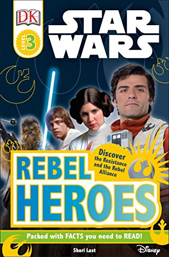Stock image for DK Readers L3: Star Wars: Rebel Heroes: Discover the Resistance and the Rebel Alliance (DK Readers Level 3) for sale by ZBK Books