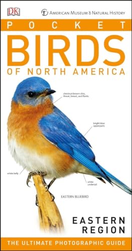 Stock image for American Museum of Natural History: Pocket Birds of North America, Eastern Region: The Ultimate Photographic Guide (DK North American Bird Guides) for sale by Giant Giant