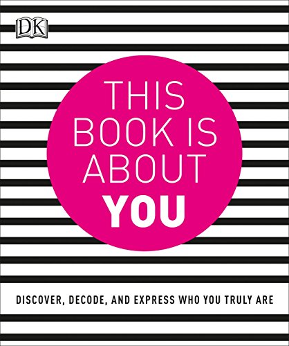 9781465456571: This Book is About You: Discover, Decode, and Express Who You Truly Are