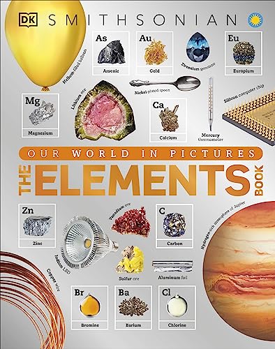 

The Elements Book: A Visual Encyclopedia of the Periodic Table