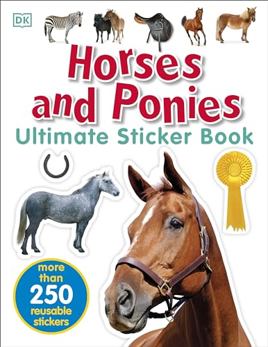 9781465456922: Ultimate Sticker Book: Horses and Ponies: More Than 250 Reusable Stickers