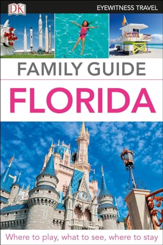 9781465457370: Dk Eyewitness Family Guide Florida [Lingua Inglese]